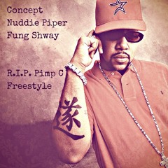 R.I.P. Pimp C Freestyle - ft Nuddie Piper & Fung Shway