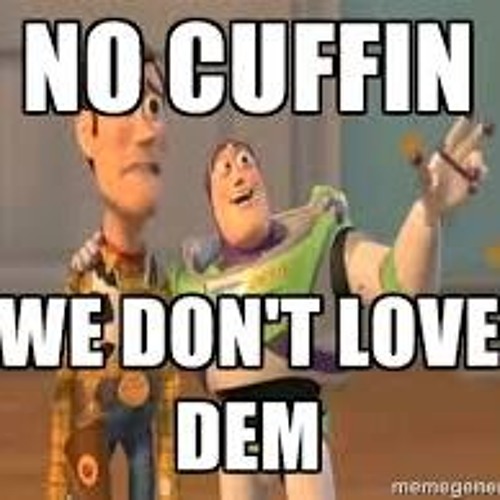 Ain No Cuffin