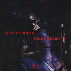 Travis Scott - Left Cheek Right Cheek (Feat. Jeremih)