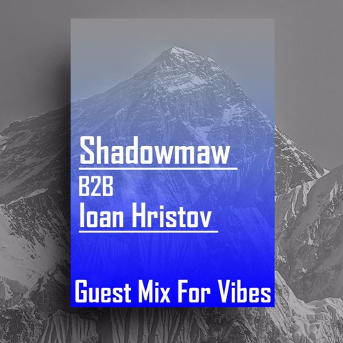 Tech House Radio Show with Shadowmaw & Ioan Hristov (Guest Mix)