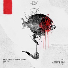 Paul Feris & Joseph Disco - Red Pipe | Cosmic Boys Remix