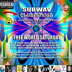 Subwav/Clubfungus-&-Associates-Free-World-Saturday