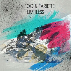 Jen Foo & Fariette - Limitless (Original Mix)