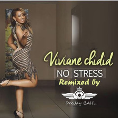 No Stress (Remixed by DJ BAH SN)
