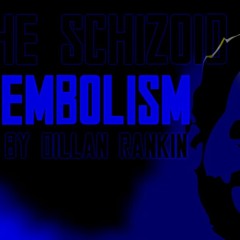 The Schizoid Embolism AUDIO VERSION