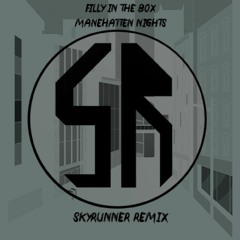 Filly in the Box | Manehatten Nights (Sky Runner Remix)