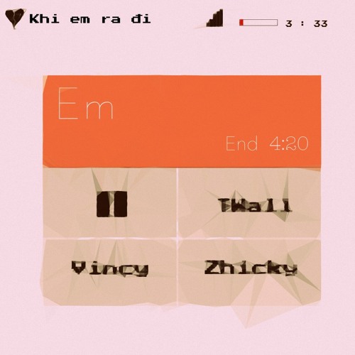 Khi em đi - Thỏ (Bipolar), TWall and Zhicky