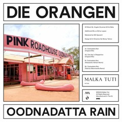 PREMIERE : Die Orangen - Oodnadatta Rain