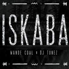 DJ Tunez X Wande Coal - ISKABA