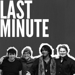 Last Minute - Take My Time(Dorm Recording)