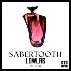 Skan ✖ Dreamer - Sabertooth (Lowlab Remix)