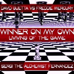 Winner On My Own (Living Of The Game) [DAVID GUETTA vs FREDDIE MERCURY]