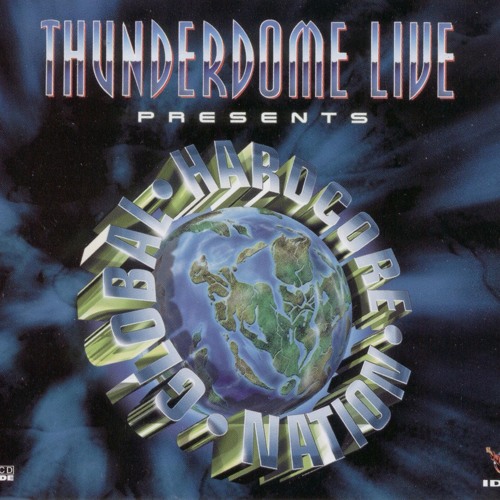 Thunderdome--Live Presents - Global Hardcore Nation-1997--Mix 1