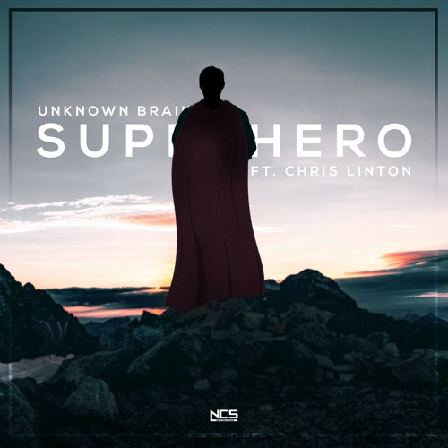 Unknown Brain - Superhero (feat. Chris Linton) 