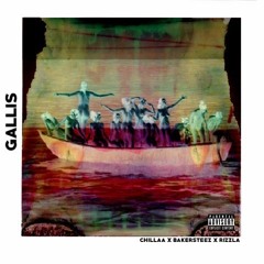 Chillaa X BakerSteez X Rizzla - GALLIS
