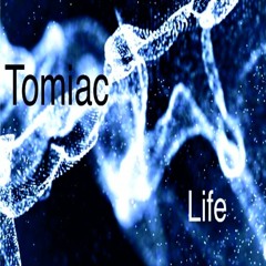 Tomiac - Life