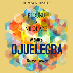 Wizkid's Ojuelegba Cover - Rubunu x NiiQuaye