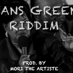Beans Green Riddim (Prod. Mori The Artiste)