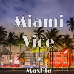 MaxKla - Miami Vice