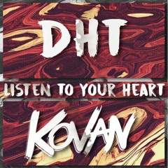 DHT - Listen To Your Heart (Kovan Remix)