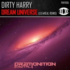 Dream Universe(Lee4Real Remix) PREMONITION DIGITAL - OUT NOW
