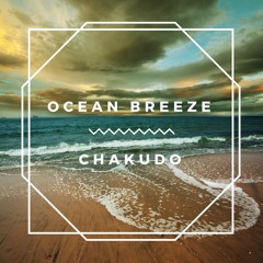 Chakudo - Ocean Breeze (original)