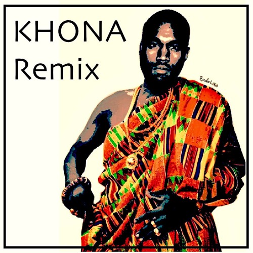 KHONA Remix ft. Kanye West