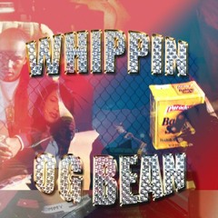 WHIPPIN**** [mix by OGBEAN]