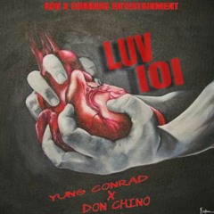 DON CHINO x YUNG CONRAD-LUV I0I.mp3