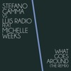 What Goes Around- Michelle Weeks  (Stefano Gamma Ultimate Classic Mix)