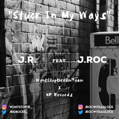 JR X JROC - Stuck In My Ways