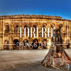 Drunk & Drops - Torero