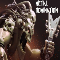 Stream Metal Domination music | Listen to songs, albums, playlists for free  on SoundCloud