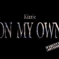 Kizzie - On my own