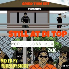 Still At Di Top (Vybz Kartel Mix/Album)|2K16|