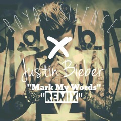 Justin Bieber X Royal Silence "Mark My Words" Remix/Beat "I Dont Wanna Know"