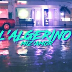 L'Algérino - Miz'amor (Luz Zaylar & Mr Jabato Remix) 2017 Reggaeton