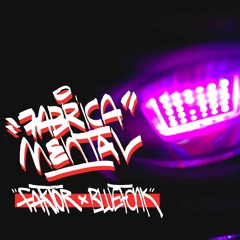 Fabrica mental ( Feat Lois Dafak )