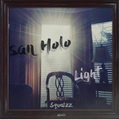 San Holo - Light (Squalzz Remix)