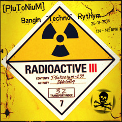 Radioactive III - Bangin Techno Rythm