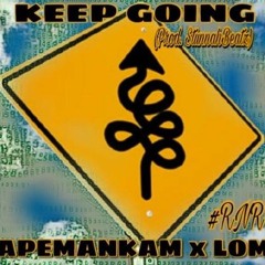 Keep Going FT. LOM (Prod.StunnuhBeatz)