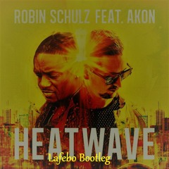 Robin - Schulz - Heatwave - Feat - Akon (lafebo Bootleg)