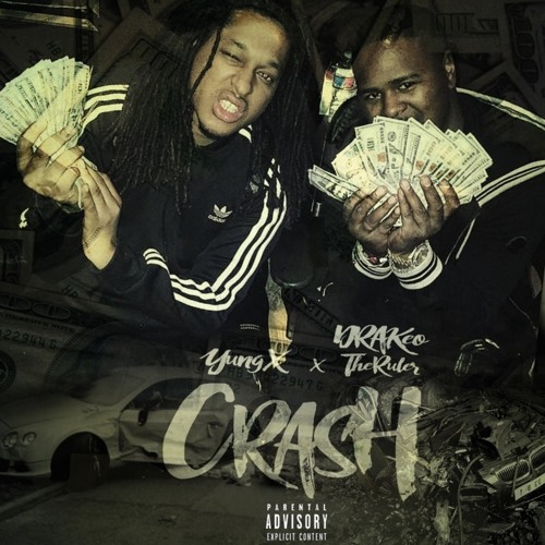 Yung X. x DrakeO The Ruler - Crash [Prod. H Beats] [Thizzler.com]