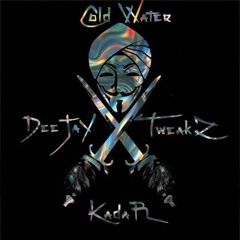 Kadar x Cold Water Remix By Dj Tweakz