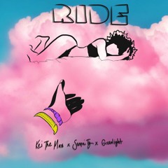 Ride - KeiTheMan, SenpaiTy, Greenlight [Prod. by Camgothits]