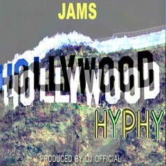JAMS - Hollywood Hyphy (Prod. by DJ Official)