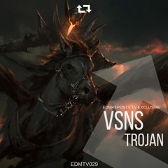 VSNS - Trojan [EDMR.TV EXCLUSIVE]