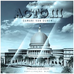 Damani Van Dunem - Acto III Ft. Blaze