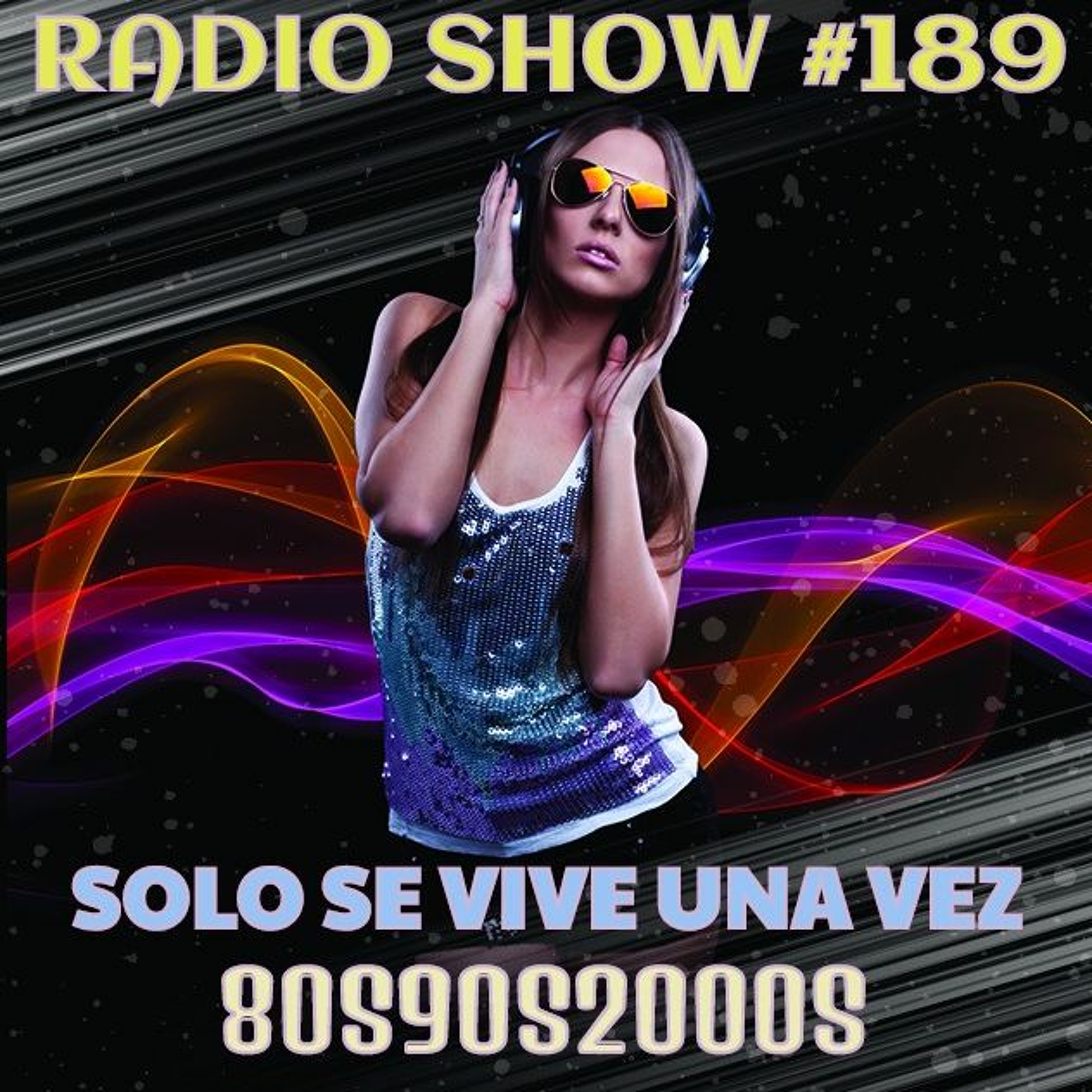 RADIO SHOW SOLO SE VIVE UNA VEZ P189A SEMANA DEL 28 DE NOVIEMBRE AL 5 DE DICIEMBRE DE 2016 episode artwork