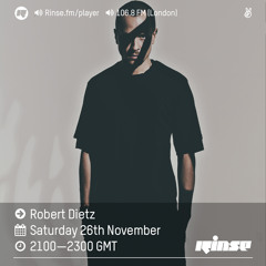 Rinse FM Podcast - Robert Dietz - 26th November 2016
